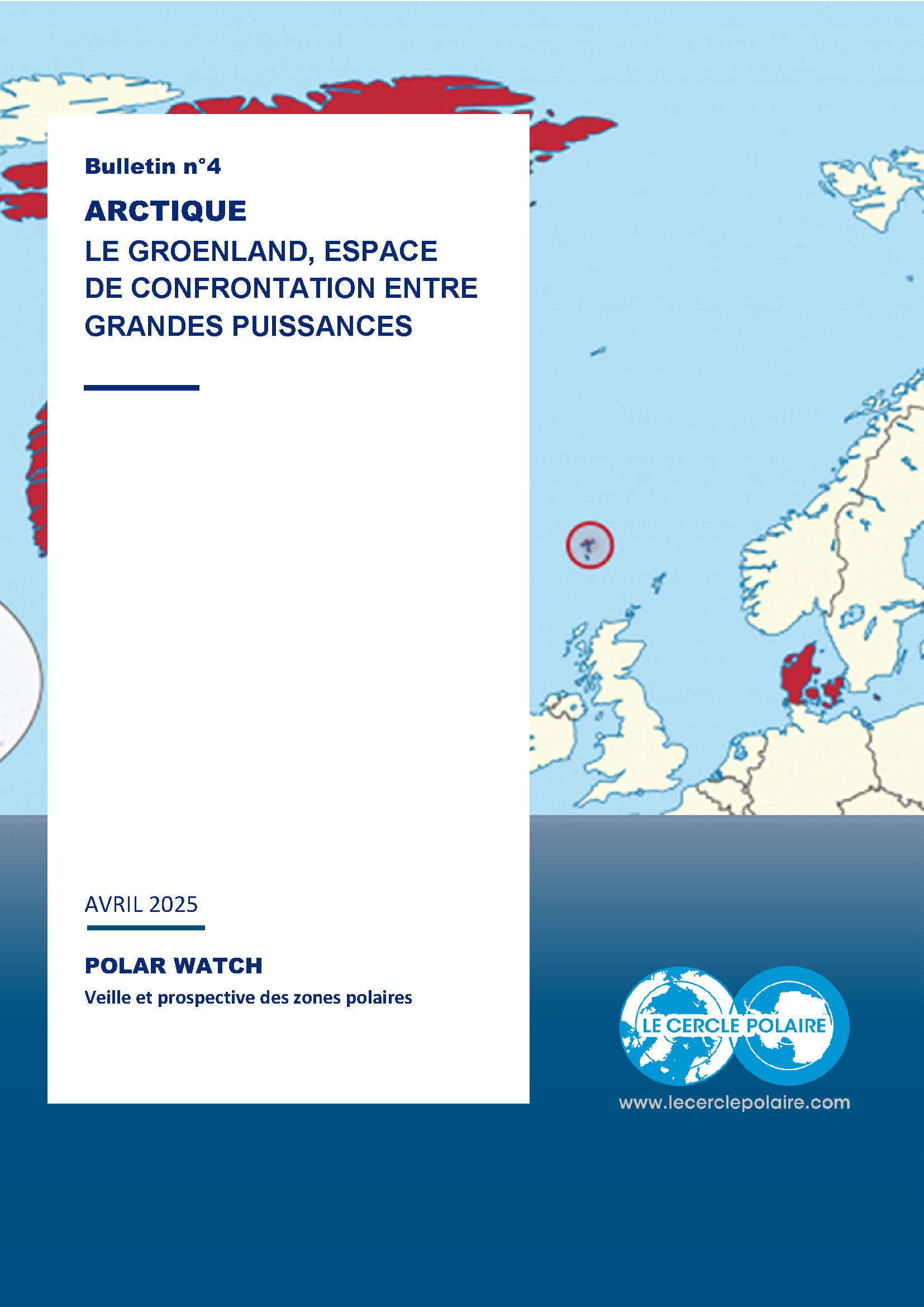 POLAR WATCH 4 : le Groenland, espace de confrontation entre grandes puissances